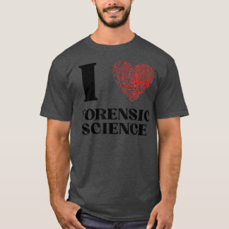 I Love Forensic ScienceMen Women Criminology Foren T-Shirt