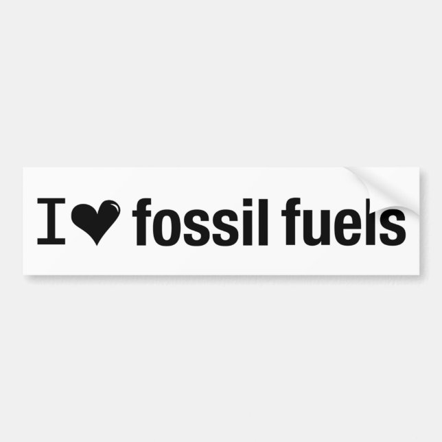 I Love Fossil Fuels Bumper Sticker (Front)