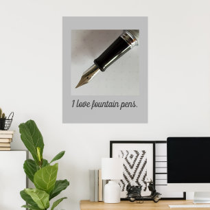 I Love Fountain Pens Poster