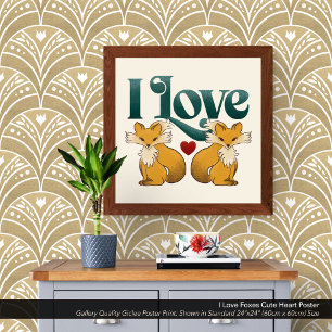 I Love Foxes Cute Heart Poster