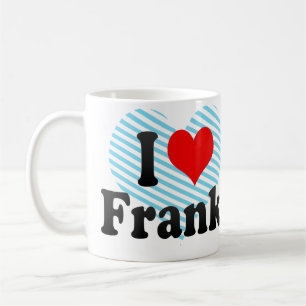 I love Frank Coffee Mug