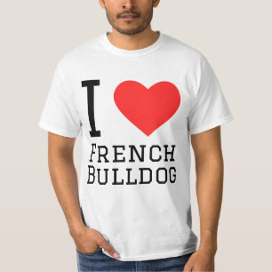 I love French bulldog T-Shirt