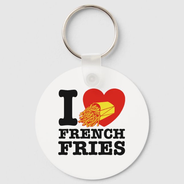 I Love French Fries Key Ring (Front)