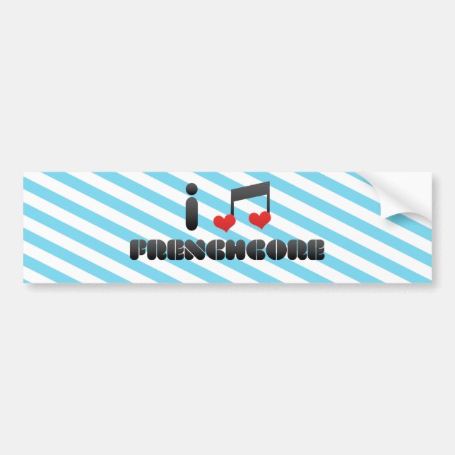 I Love Frenchcore Bumper Sticker (Front)