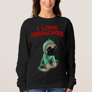 I Love Frenchies Cute French Bulldog Sweatshirt
