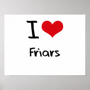 I Love Friars Poster