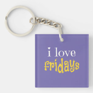 I Love Fridays Key Ring