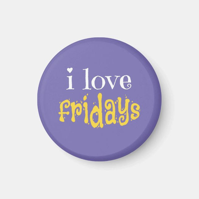 I Love Fridays Magnet (Front)