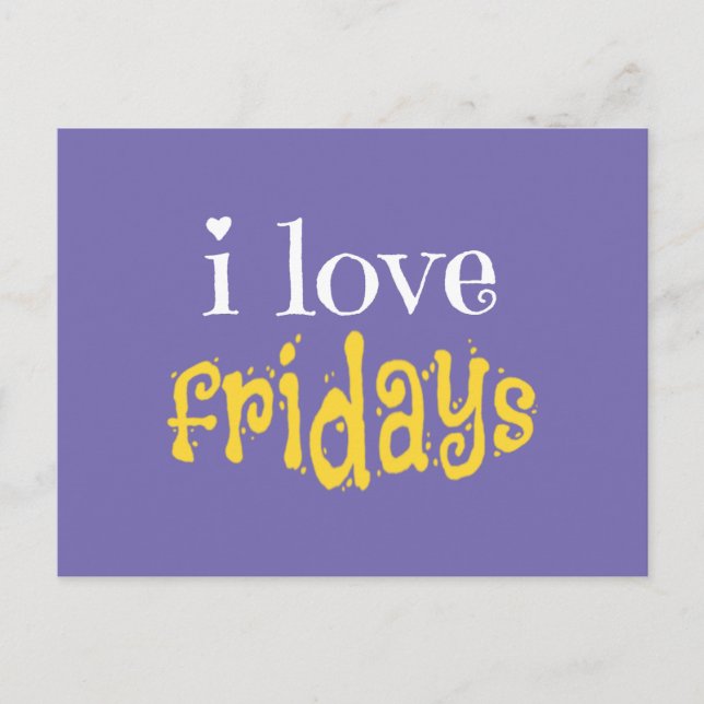 I Love Fridays Postcard (Front)