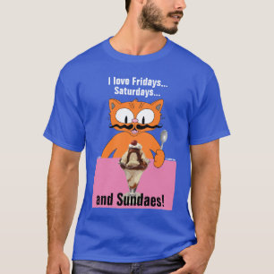 I Love Fridays Saturdays and Sundaes! Fun Summer T-Shirt