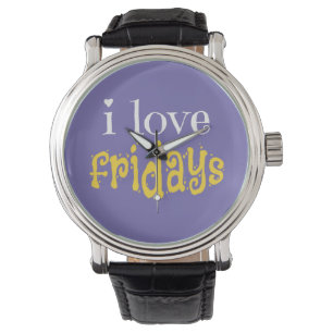 I Love Fridays Watch