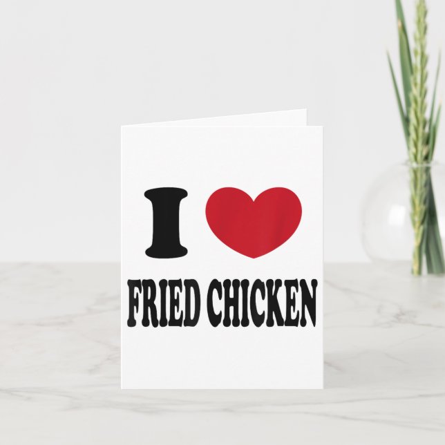 I Love Fried Chicken _1  Card (Front)