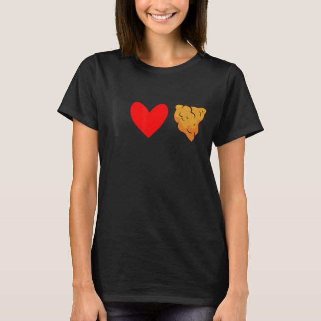 I Love Fried Chicken  Fried Chicken T-Shirt (Front)