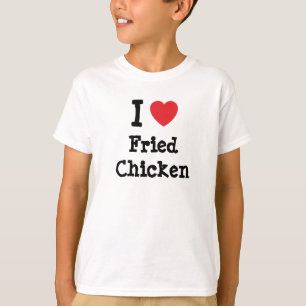 I love Fried Chicken heart T-Shirt