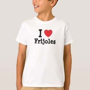 I love Frijoles heart T-Shirt