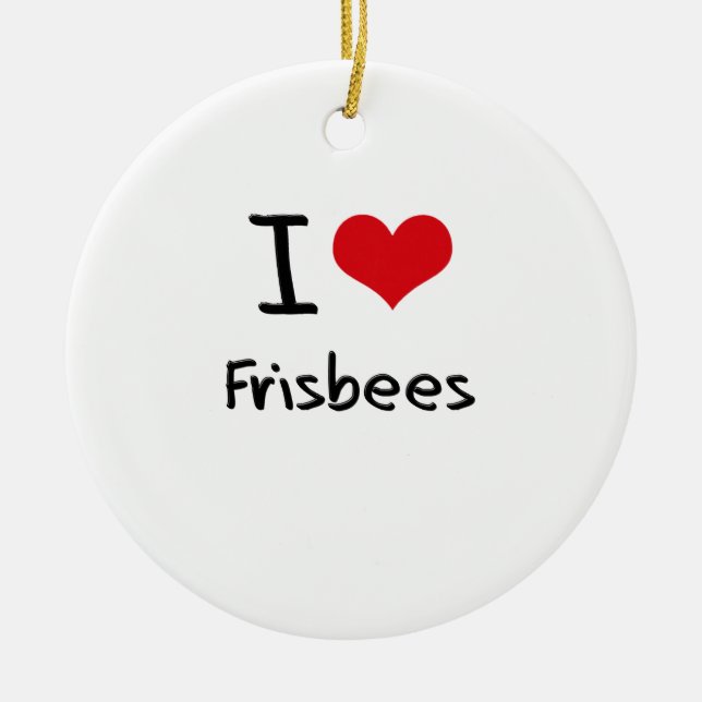 I Love Frisbees Ceramic Tree Decoration (Front)
