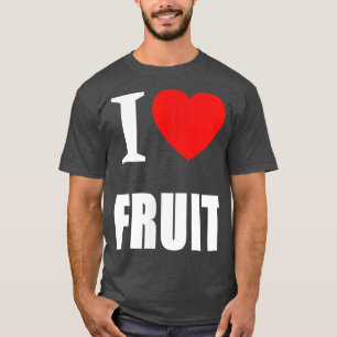 I Love Fruit For Men Women And Students Vegetarian T-Shirt