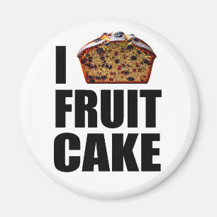 I Love Fruitcake Magnet