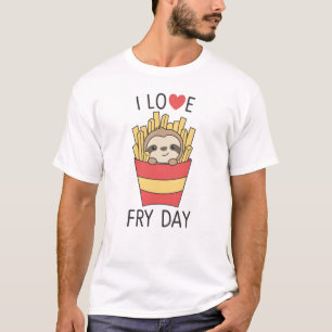 I Love Fry Day Funny Sloth French Fries Friday T-Shirt