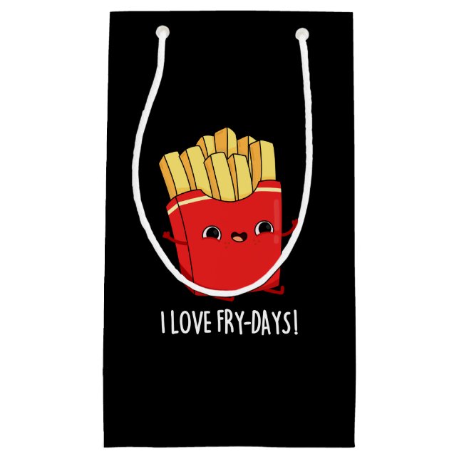 I Love Fry-Days Funny French Fries Pun Dark BG Small Gift Bag (Front)