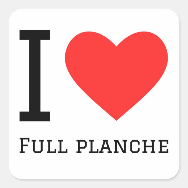 I love full planche  square sticker (Front)