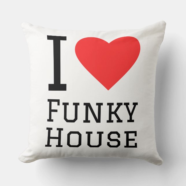 I love funky house cushion (Front)