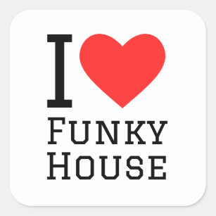 I love funky house square sticker