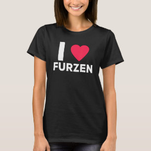 I Love Furen Pups Sayings Fart King T-Shirt