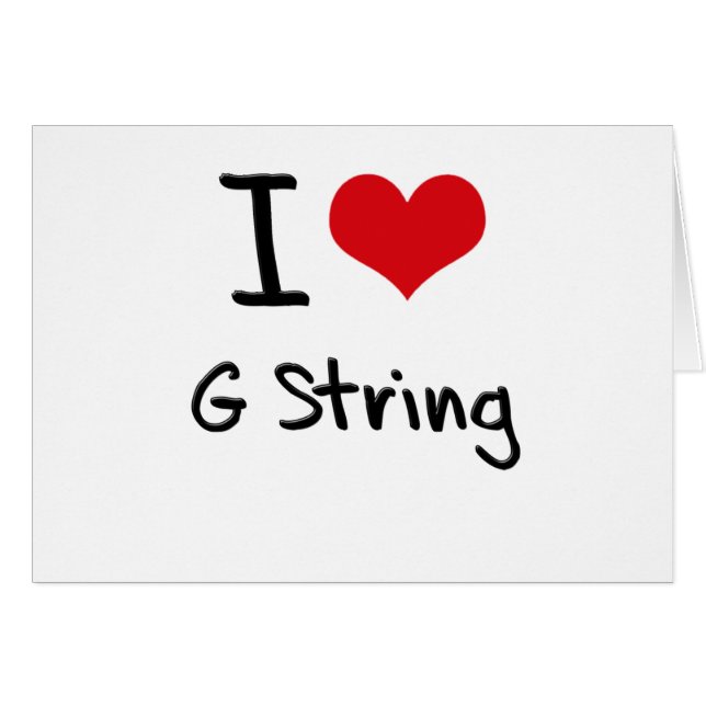 I Love G String (Front Horizontal)