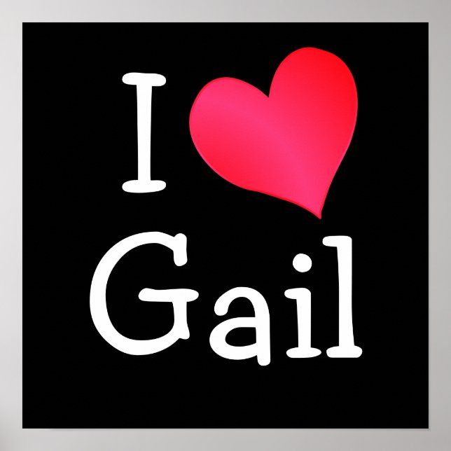 I Love Gail Poster (Front)