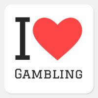 I love gambling