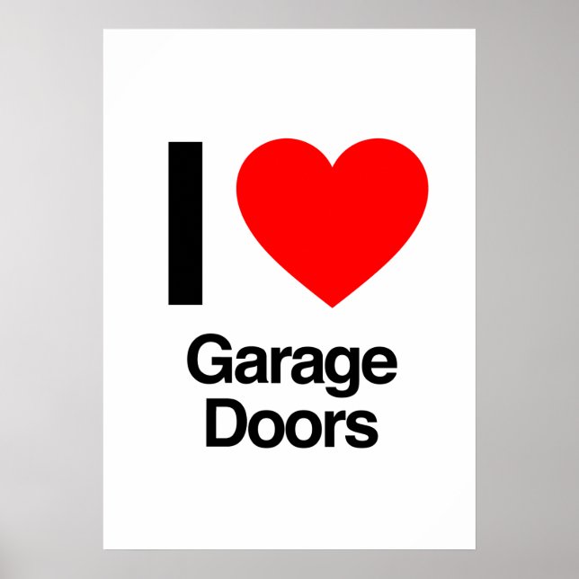 i love garage doors poster (Front)