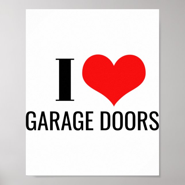 I Love Garage Doors Red Heart Funny Christmas Gift Poster (Front)