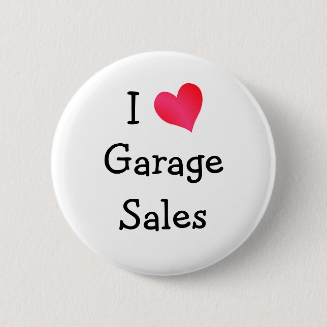 I Love Garage Sales 6 Cm Round Badge (Front)