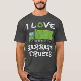 I Love Garbage Trucks T-Shirt