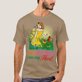 I Love Gardening From My Head Funny Gardening Plan T-Shirt