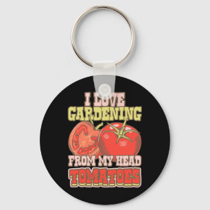 I Love Gardening From My Head Tomatoes Key Ring