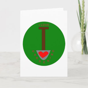 I Love Gardening Greeting Card