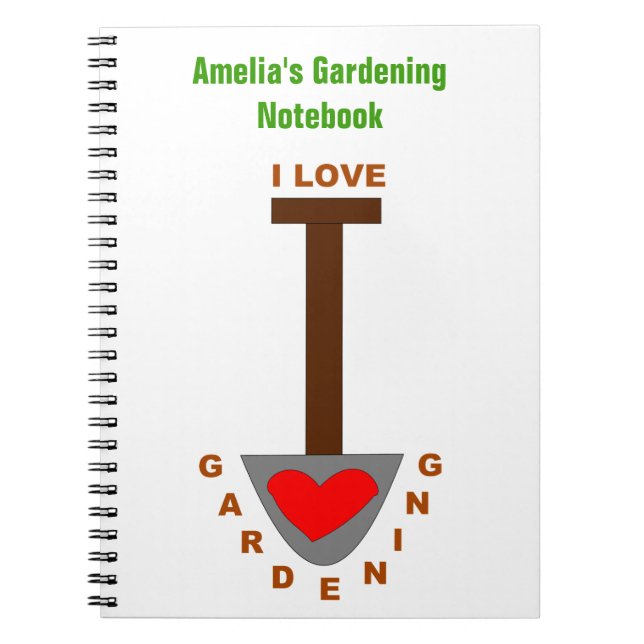 I Love Gardening Spade Custom Notebook (Front)