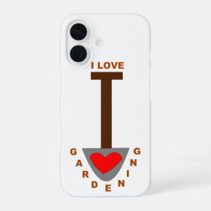 I Love Gardening Spade iPhone 16 Case