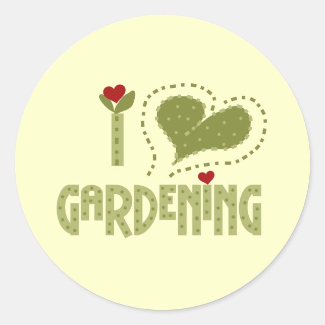 I Love Gardening Tshirts and Gifts Classic Round Sticker (Front)
