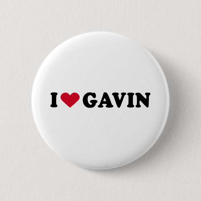 I LOVE GAVIN 6 CM ROUND BADGE (Front)