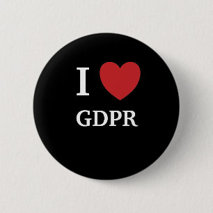 I Love GDPR I Heart GDPR 6 Cm Round Badge