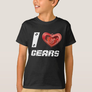 I love gears T-Shirt