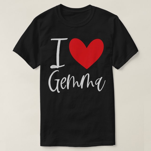 I Love Gemma Name Personalized Girl Woman BFF Frie T-Shirt (Design Front)