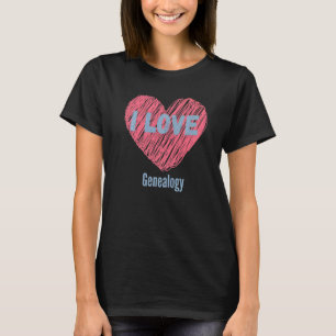 I Love Genealogy Heart Image Hobby Or Hobbyist T-Shirt