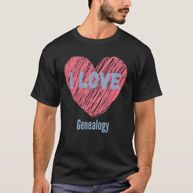 I Love Genealogy Heart Image Hobby Or Hobbyist T-Shirt (Front)