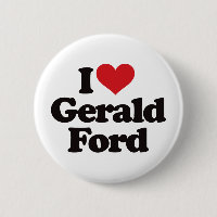 I Love Gerald Ford