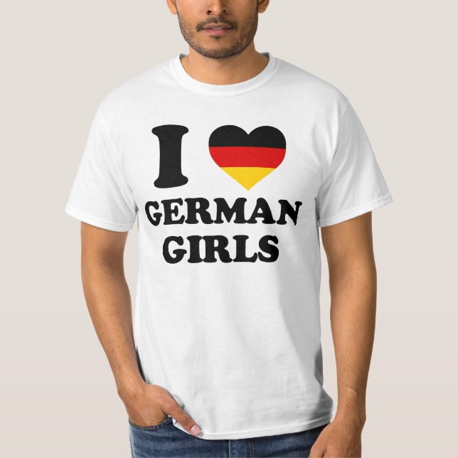 I love German Girls T-Shirt (Front)