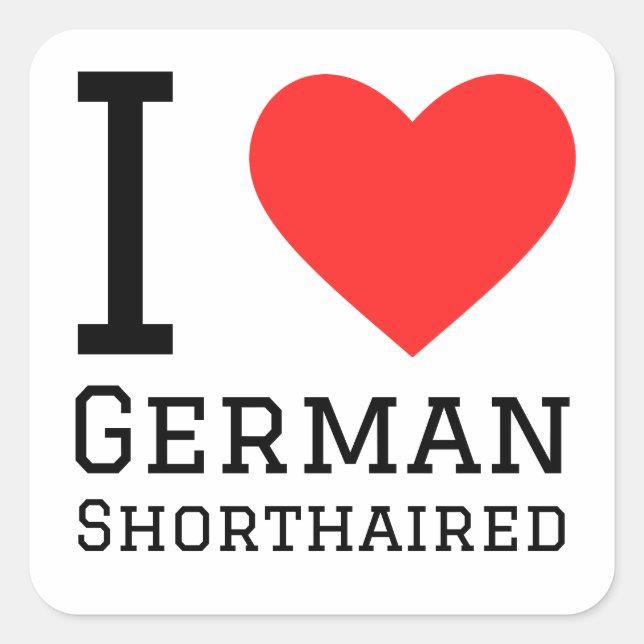 I love German shorthaired Square Sticker (Front)